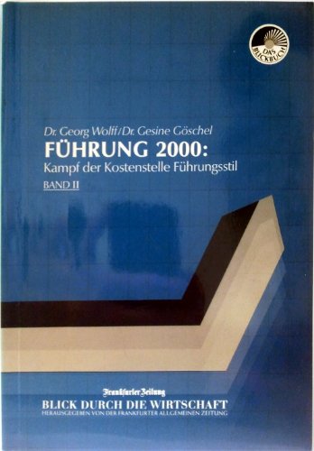 Führung 2000 II. Kampf der Kostenstelle Führungsstil Books