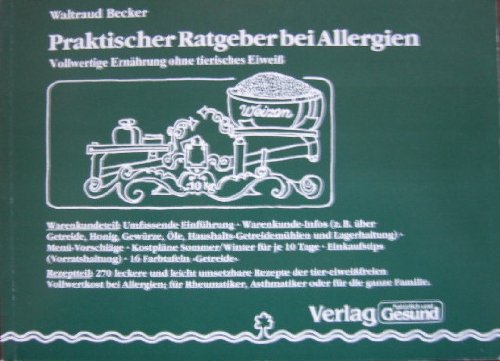 Praktischer Ratgeber bei Allergien: Vollwertige Ernährung ohne tierisches Eiweiß Health, Nutrition & Fitness