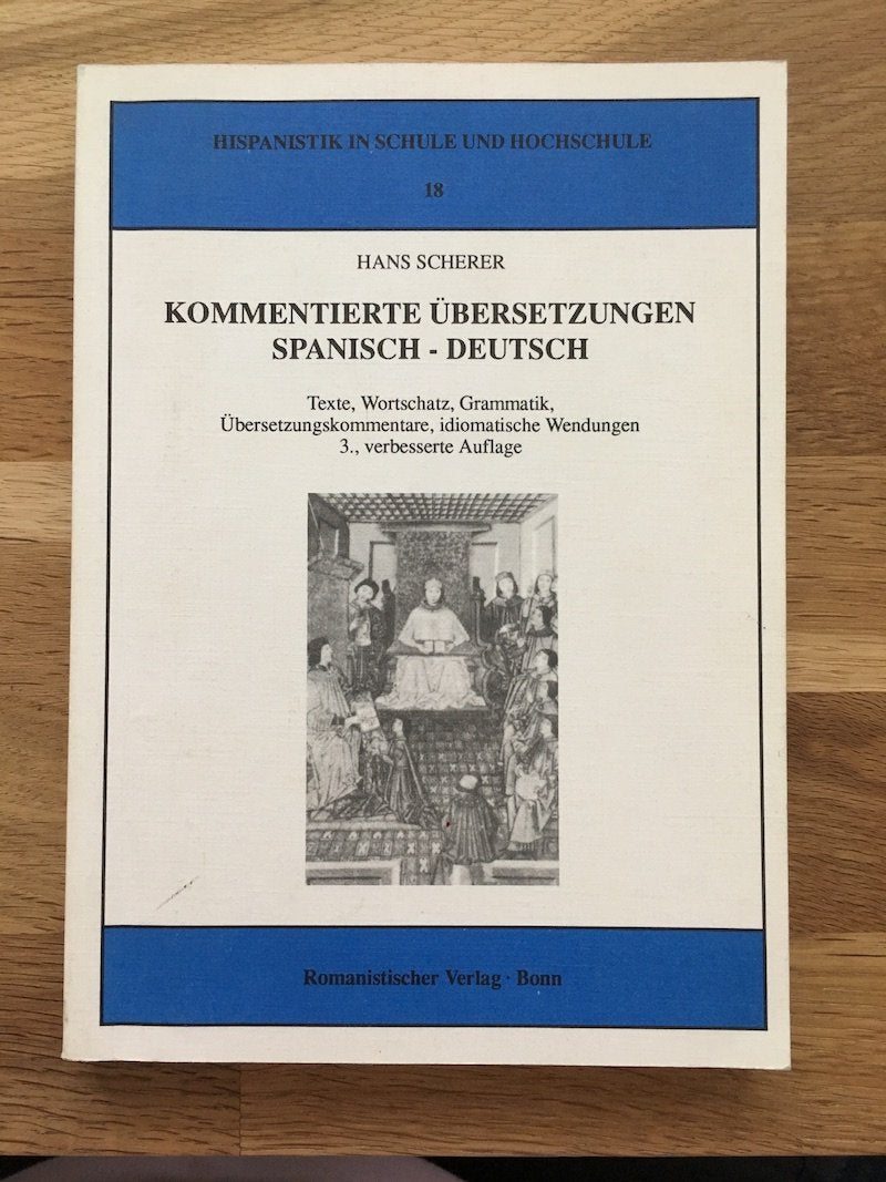 Kommentierte Übersetzungen Spanisch-Deutsch: Texte, Wortschatz, Grammatik, Übersetzungskommentare, idiomatische Wendungen (Hispanistik in Schule und Hochschule) Foreign Languages ​​& Dictionaries