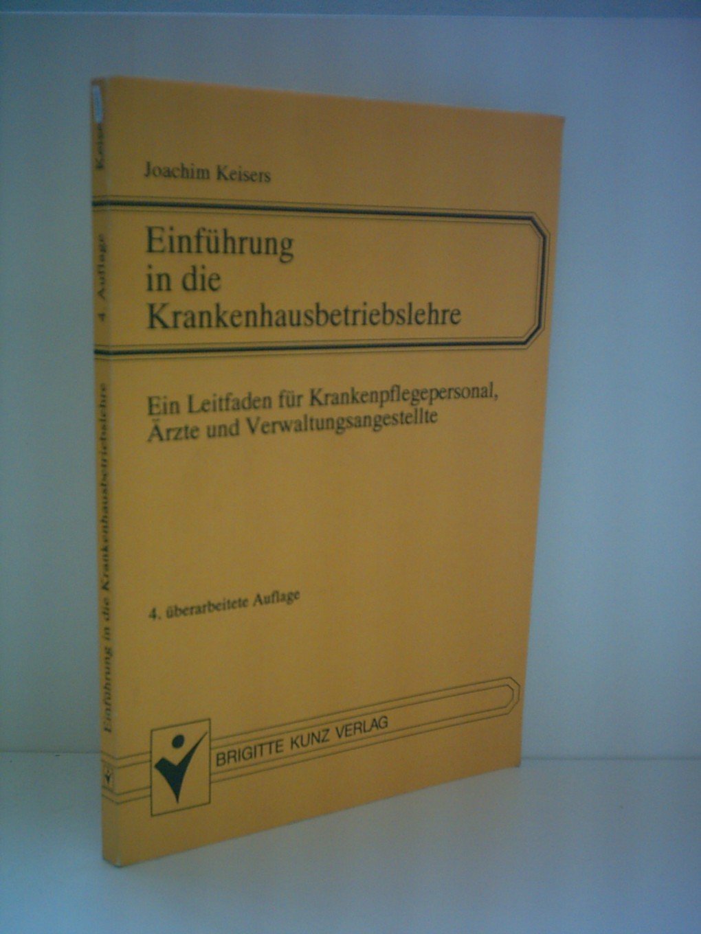 Einführung in die Krankenhausbetriebslehre. Ein Leitfaden für Ärzte, Krankenpflegepersonal und Verwaltungsangestellte Business, Finance & Career