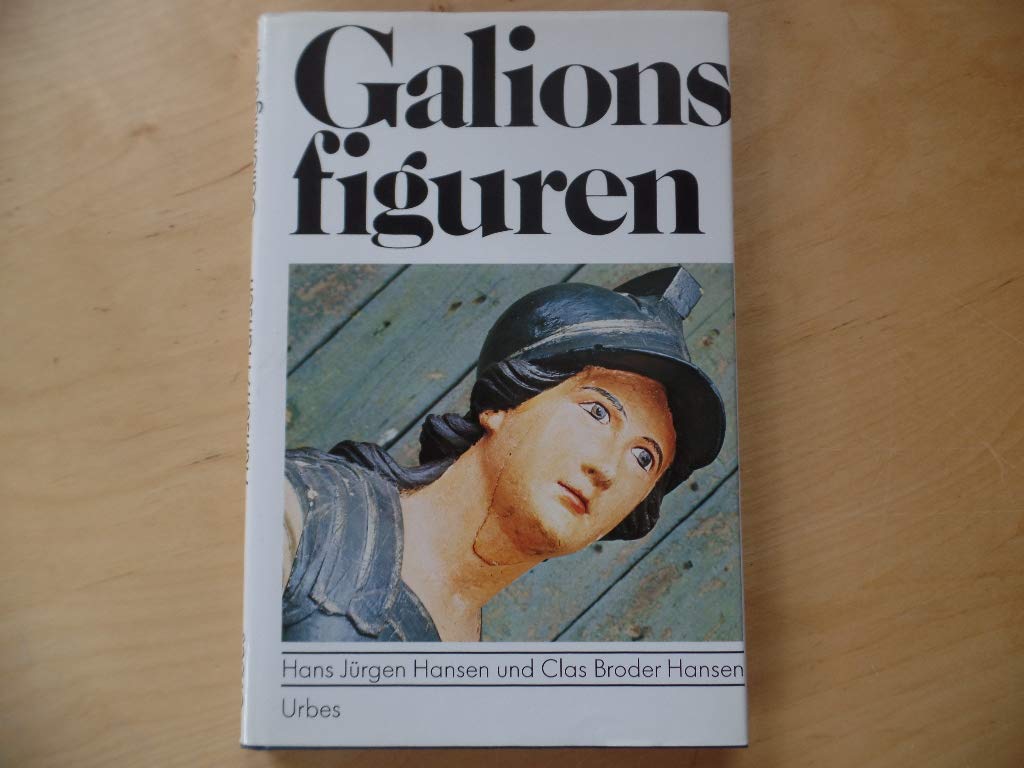 Galionsfiguren. Die figürlichen Bugverzierungen der Schiffe Business, Finance & Career