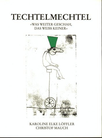 TechtelMechtel: Was weiter geschah, das weiss keiner... Books