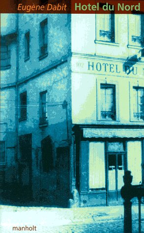 Hotel du Nord: Roman. Aus d. Französ. v. Dirk Hemjeoltmanns Contemporary literature Books