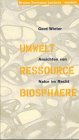 Umwelt - Ressource - Biosphäre. Ansichten von Natur im Recht Natural Sciences