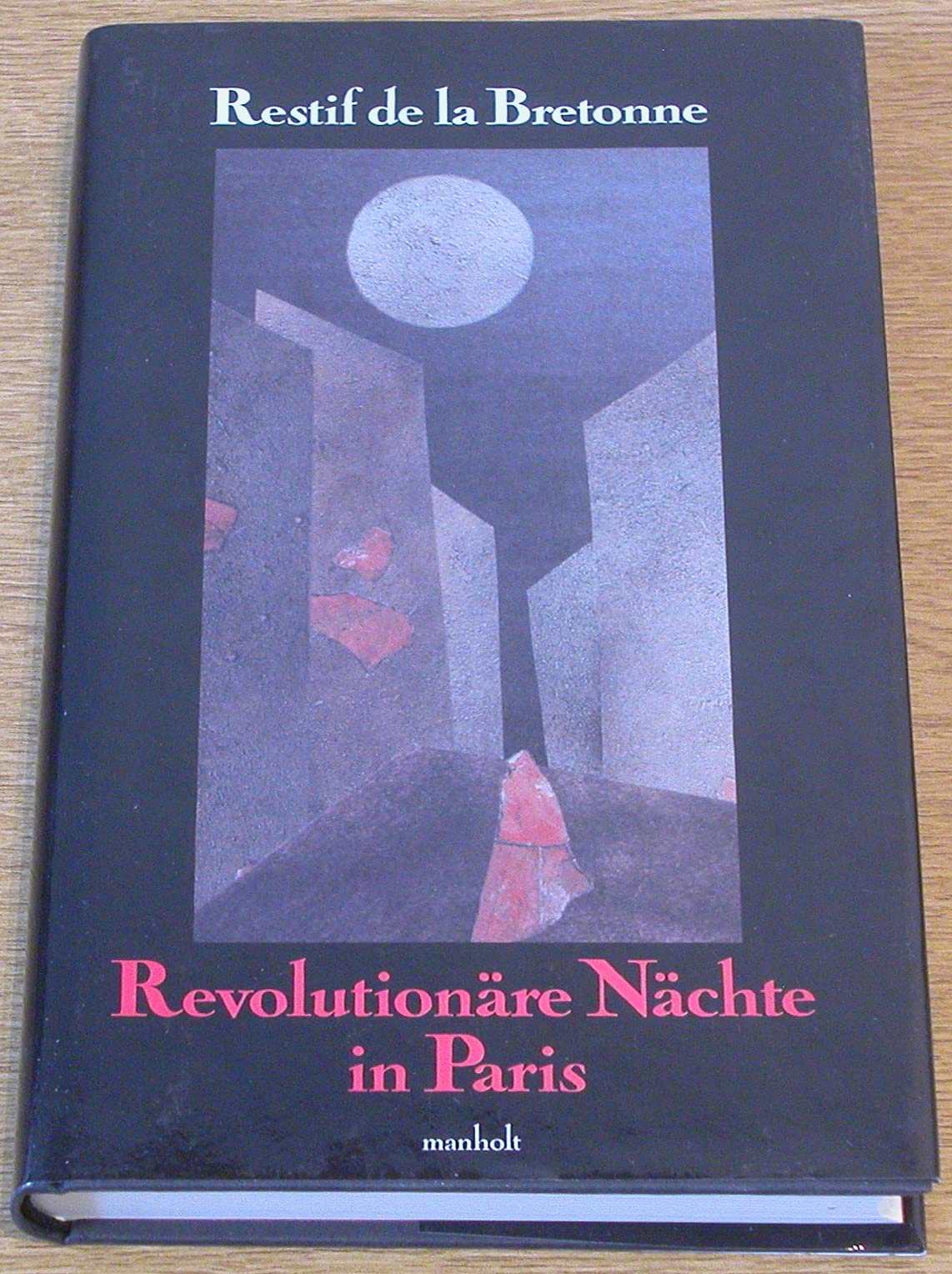 Revolutionäre Nächte in Paris: Hrsg. v. Ernst Gerhards Politics & History