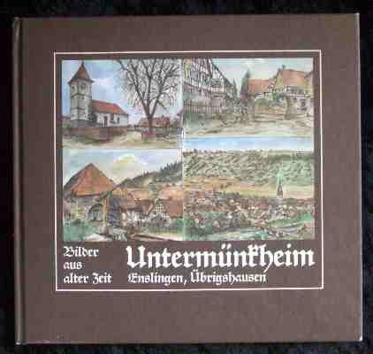 Untermünkheim: Bilder aus alter Zeit Books