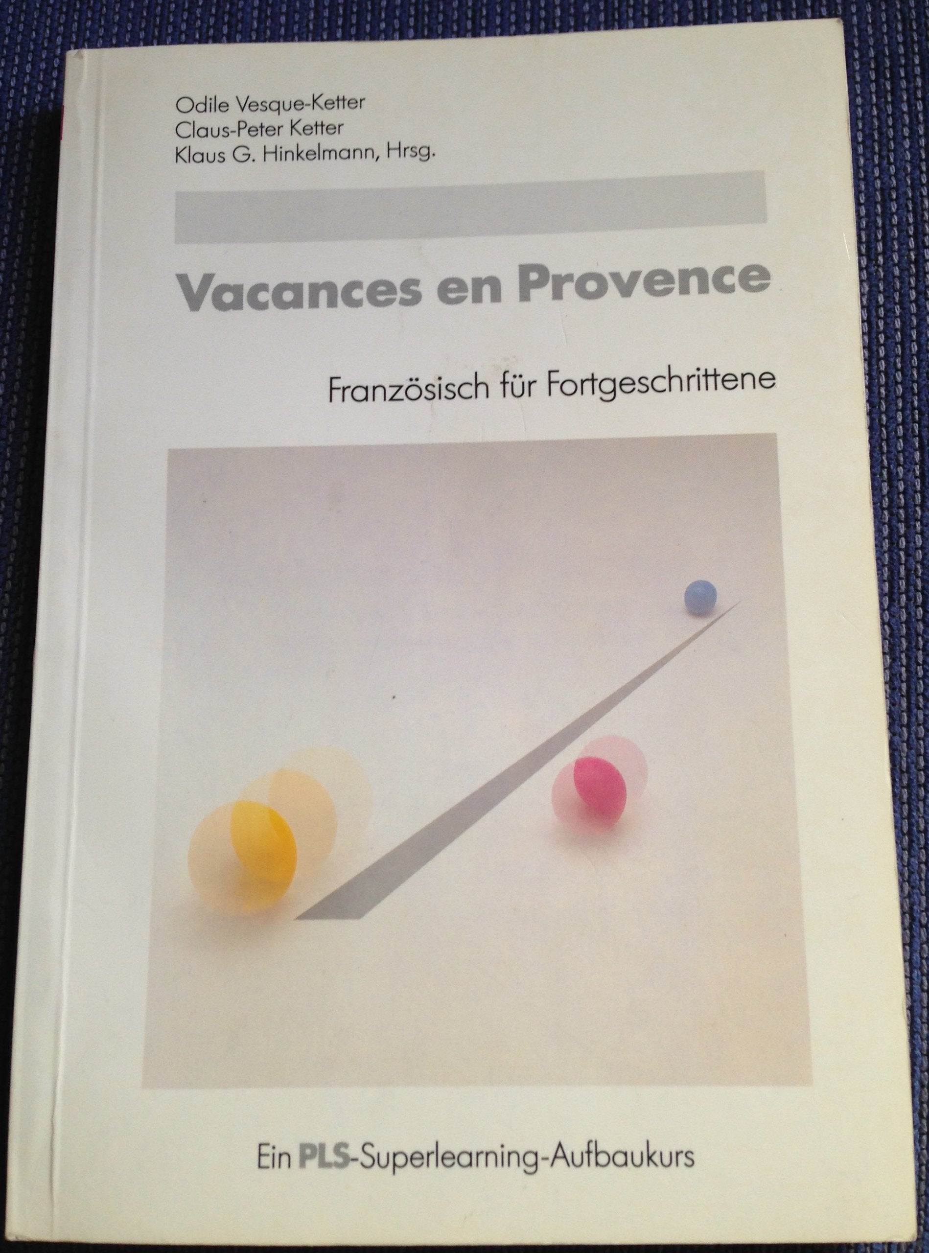 Vacances en Provence. (5972 191) Aufbaukurs Französisch. Neue Dimensionen des Lernens Books