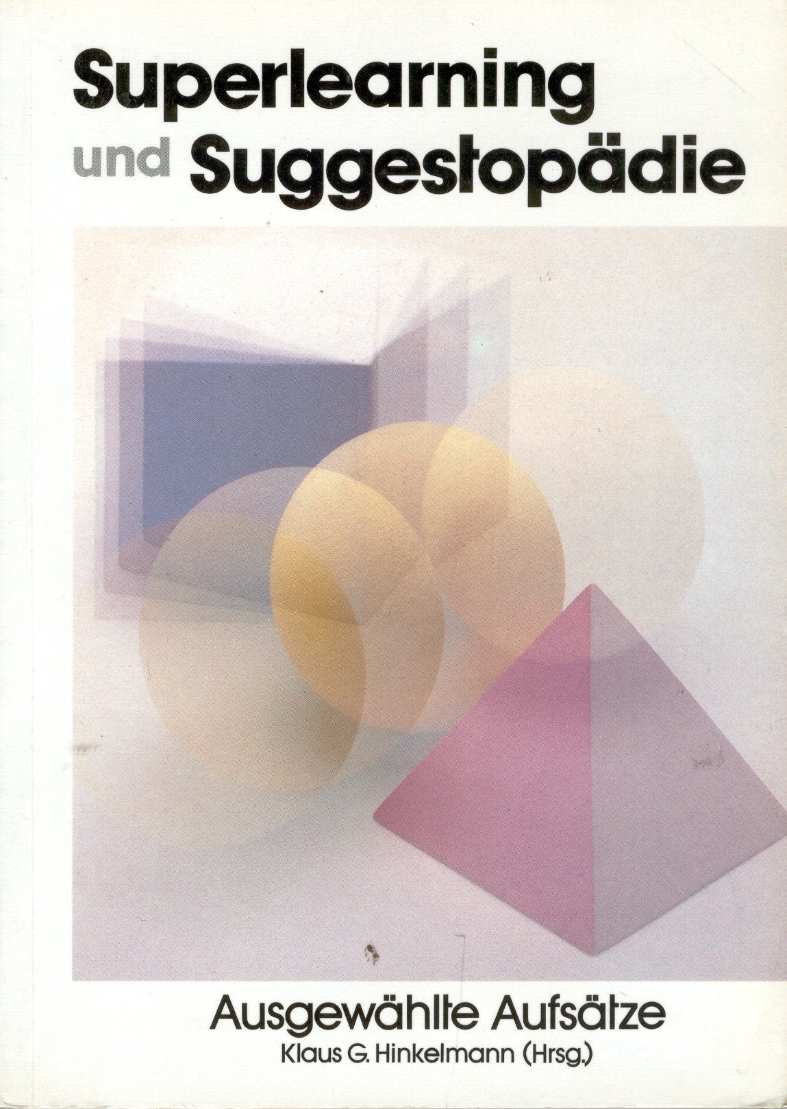 Product Image: Superlearning und Suggestopädie. Ausgewählte Aufsätze