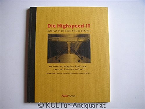 Die Highspeed-IT: Aufbruch in ein neues Service-Zeitalter Business & Technology