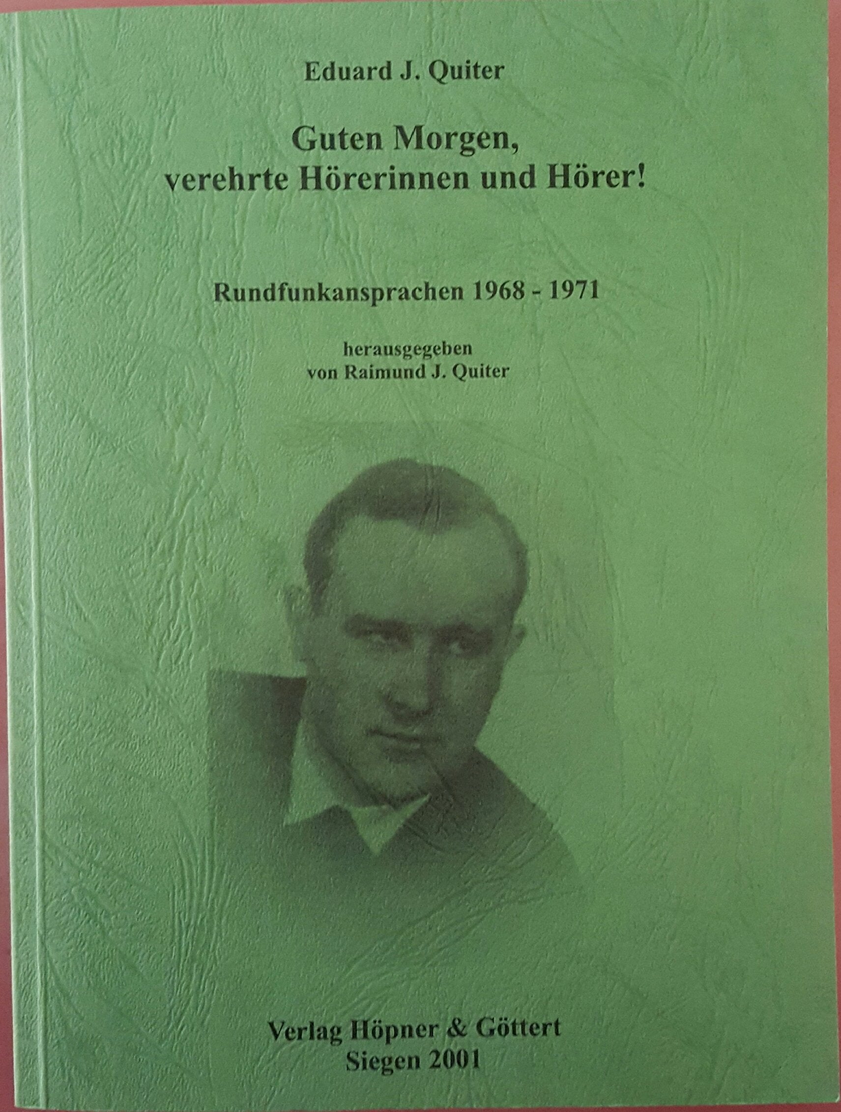 Guten Morgen, verehrte Hörerinnen und Hörer!. Rundfunkansprachen 1968-1971 Books