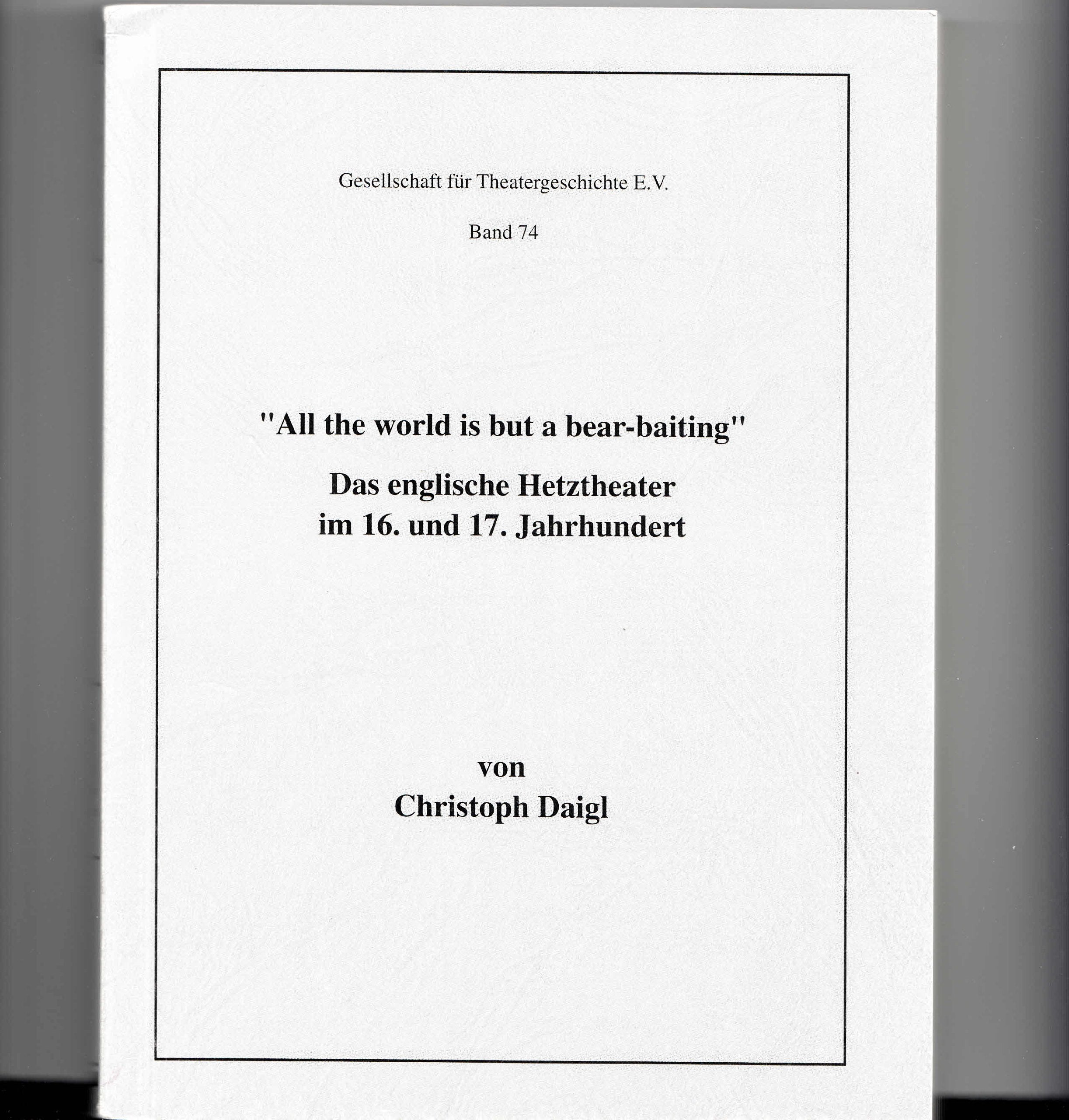 "All the world is but a bear-baiting". Das englische Hetztheater im 16. und 17. Jahrhundert Film, Art & Culture