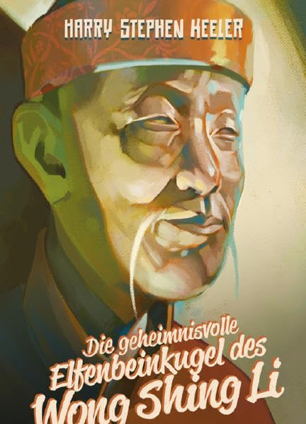 Die geheimnisvolle Elfenbeinkugel des Wong Shing Li Contemporary literature
