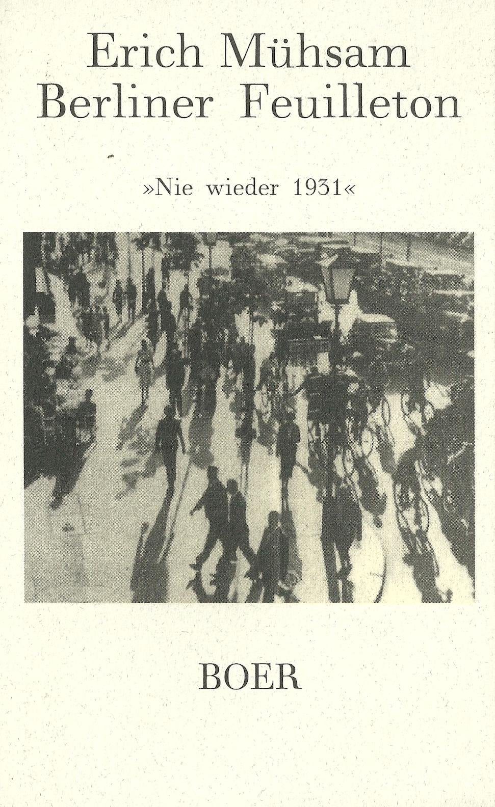 Berliner Feuilleton. Nie wieder 1931. Ein poetischer Kommentar auf die mißratene Zähmung des Adolf Hitler Media & Communication