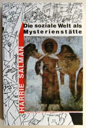 Die soziale Welt als Mysterienstätte: Auf dem Wege zur Wiedergeburt der Anthroposophie Books