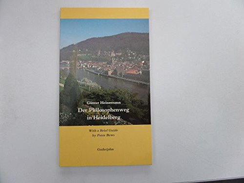 Der Philosophenweg in Heidelberg: Ein Führer durch Geschichte und Gegenwart. With a Brief Guide Natural Sciences