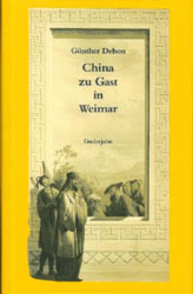 China zu Gast in Weimar: 18 Studien und Streiflichter book