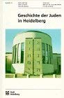 Geschichte der Juden in Heidelberg (Buchreihe der Stadt Heidelberg) Politics & History