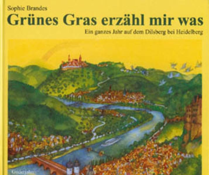 Grünes Gras erzähl mir was: Ein ganzes Jahr auf den Dilsberg bei Heidelberg Non-fiction