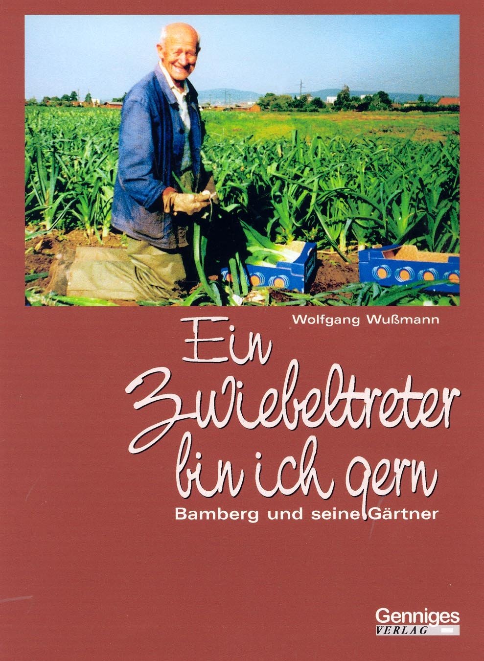 Ein Zwiebeltreter bin ich gern Books