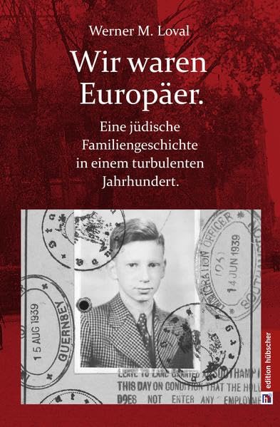 Wir waren Europäer: Eine jüdische Familiengeschichte in einem turbulenten Jahrhundert Memories
