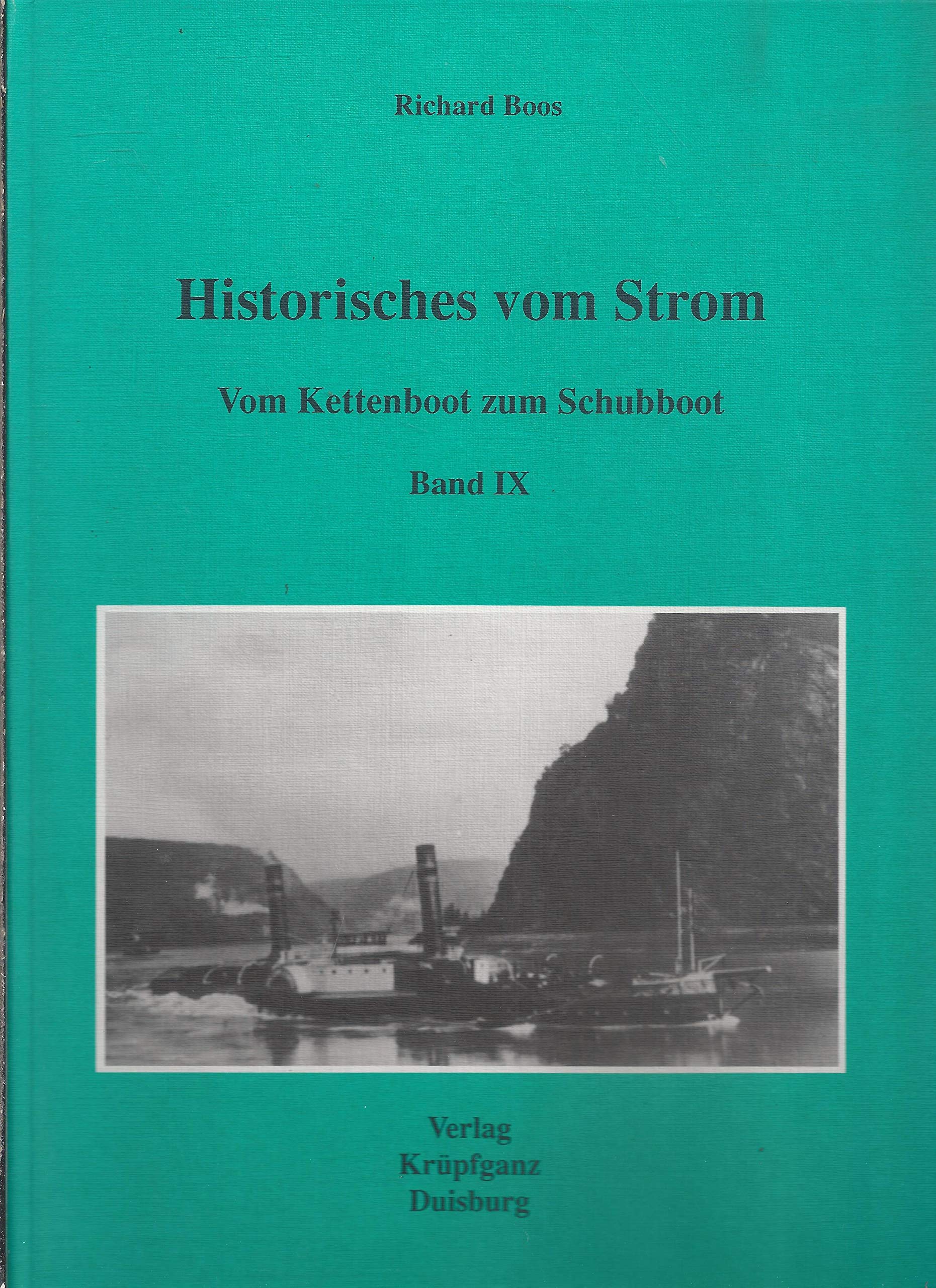 Historisches vom Strom / Vom Kettenboot zum Schubboot Politics & History