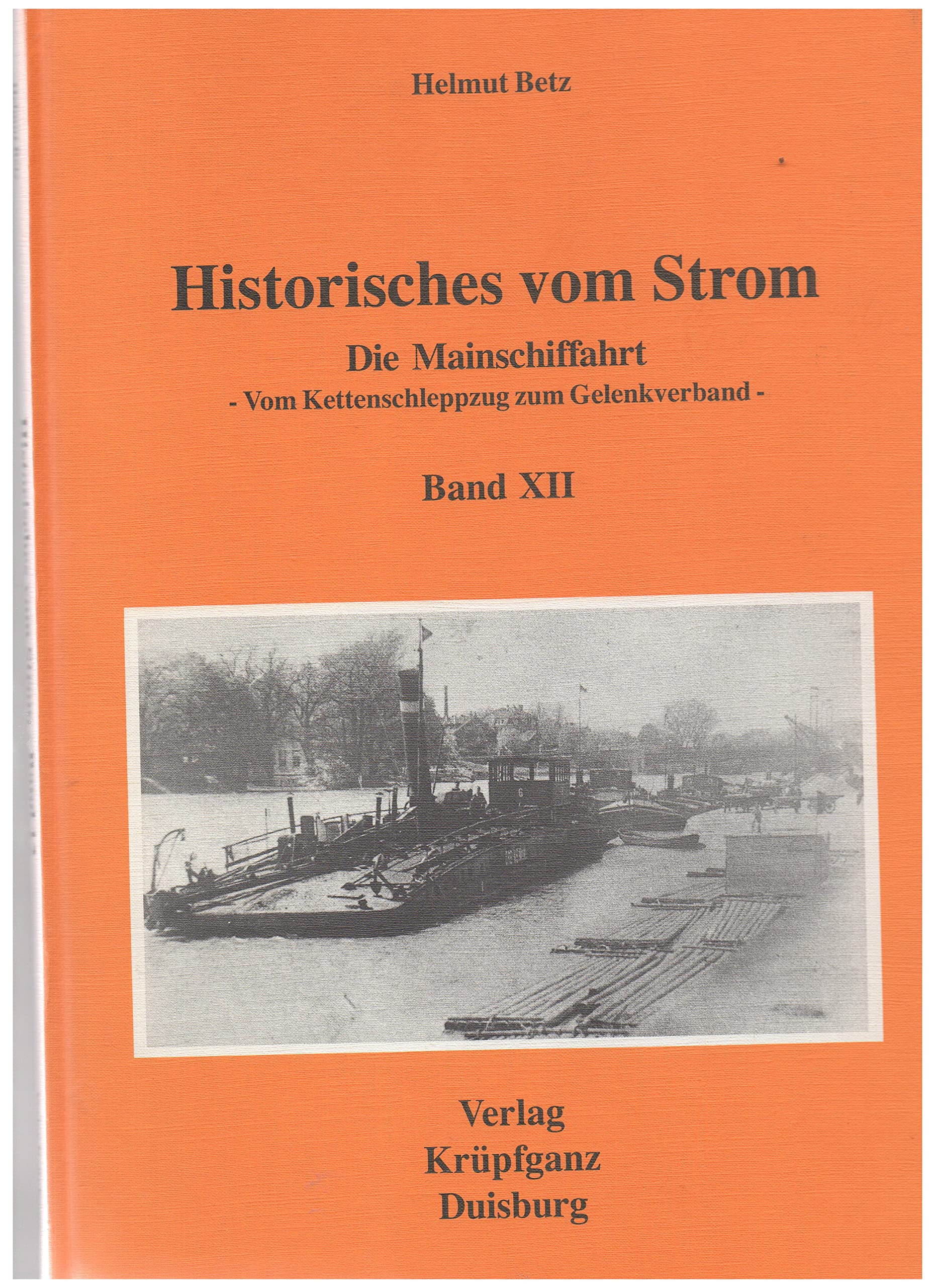 Die Mainschiffahrt - Vom Kettenschleppzug zum Gelenkverband Books
