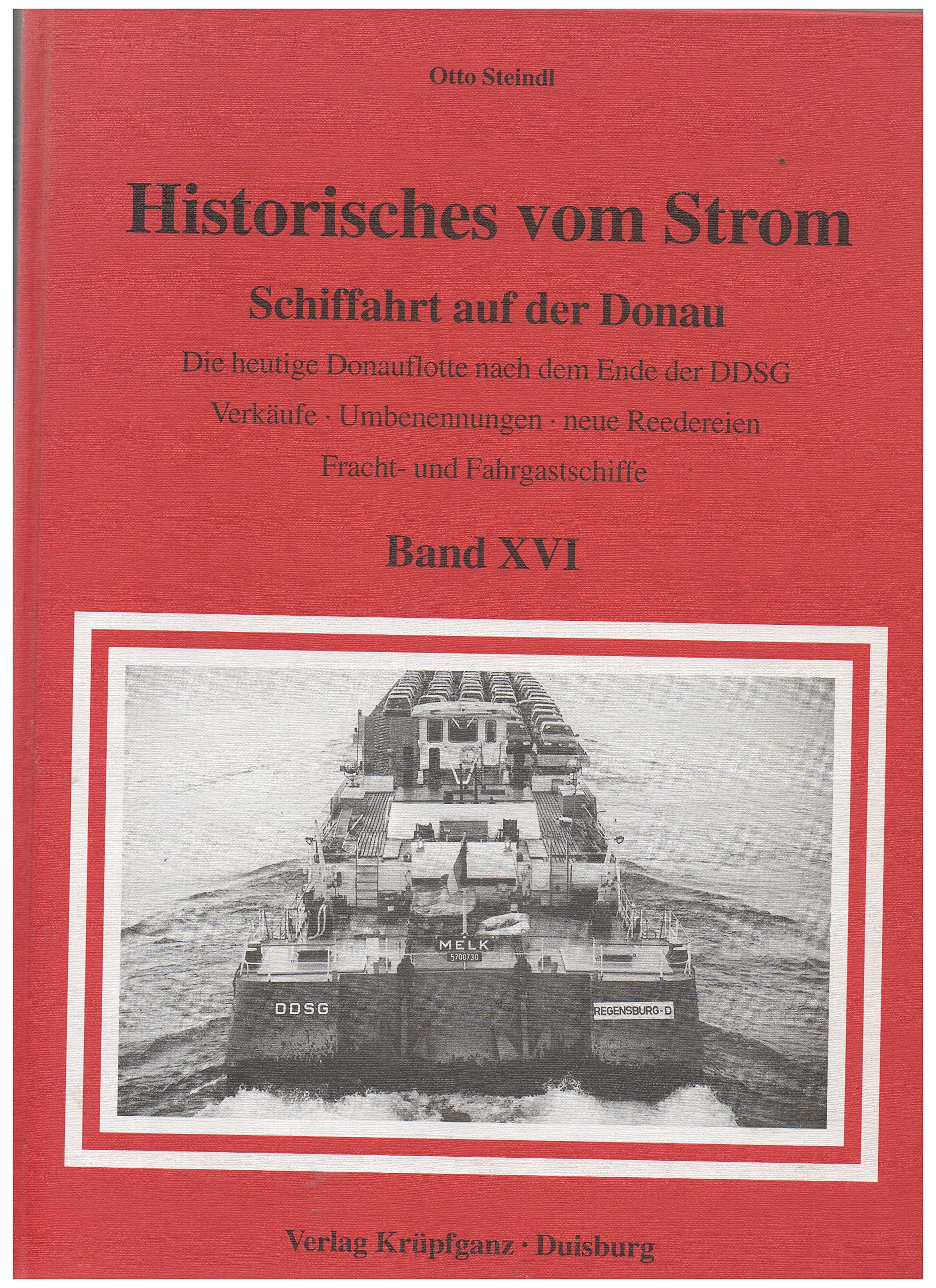 Historisches vom Strom / Schifffahrt auf der Donau: Die heutige Donauflotte nach dem Ende der DDSG - Verkäufe, Umbenennungen, neue Reedereien, Fracht- und Fahrgastschiffe Politics & History