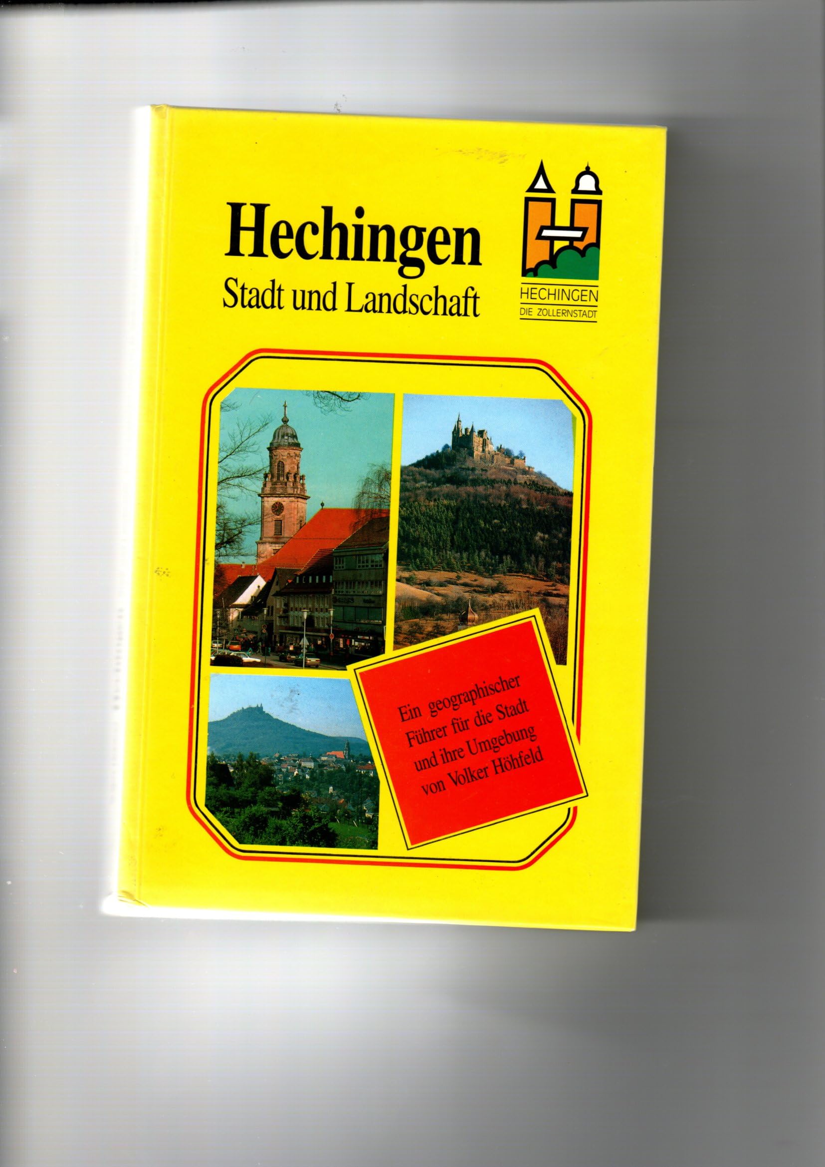 Hechingen. Stadt und Landschaft. Ein geographischer Führer für die Stadt und ihre Umgebung. Herausgegeben von Volker Höhfeld. Books