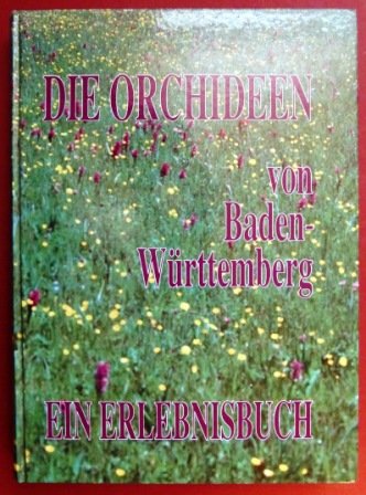 Die Orchideen von Baden-Württenberg.Ein Erlebnisbuch Books