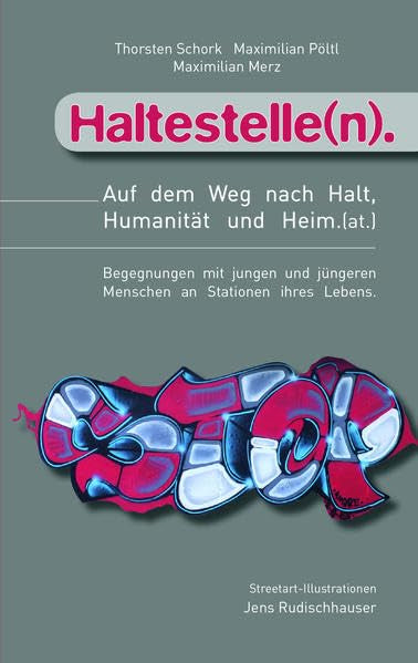 Haltestelle(n).: Auf dem Weg nach Halt, Humanität und Heim.(at.) Books