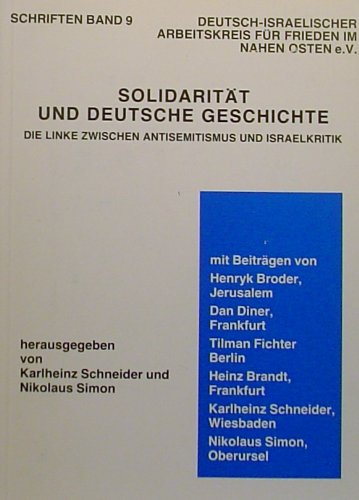 Solidarität und deutsche Geschichte. Die Linke zwischen Antisemitismus und Israelkritik Books