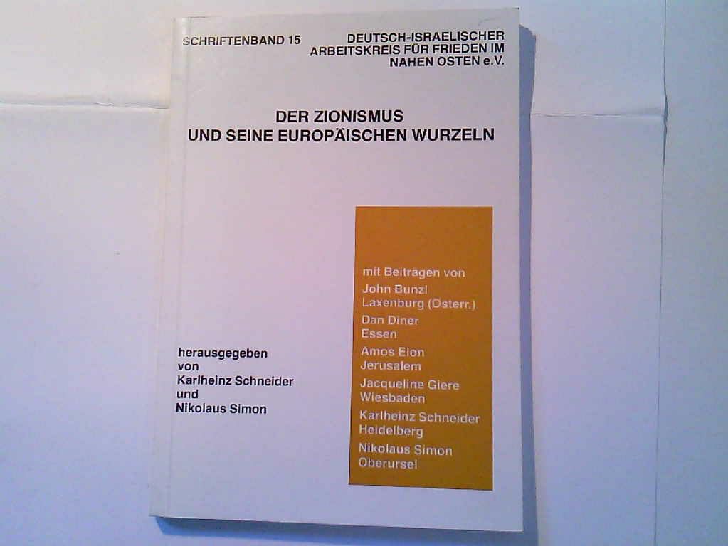 Der Zionismus und seine europäischen Wurzeln. Dokumentation einer Arbeitstag. in der Ev. Akademie Arnoldshain, November 1986 book