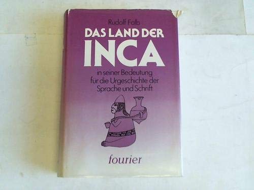 Das Land der Inca in seiner Bedeutung für die Urgeschichte der Sprache und Schrift General education
