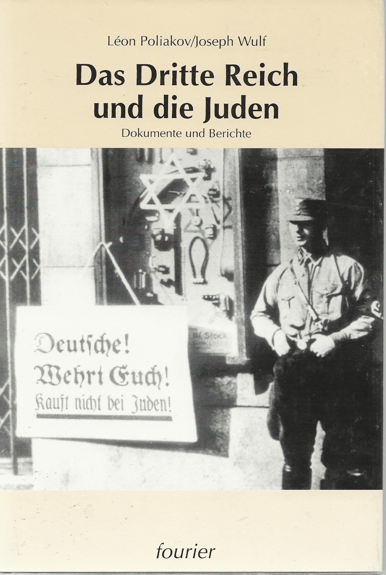 Das Dritte Reich und die Juden Dokumente und Berichte General education