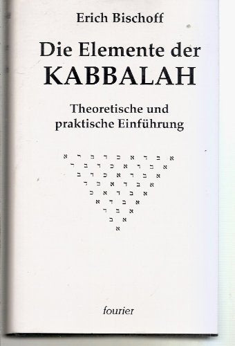 Die Elemente der Kabbalah. Theoretische und praktische Einführung Business & Technology