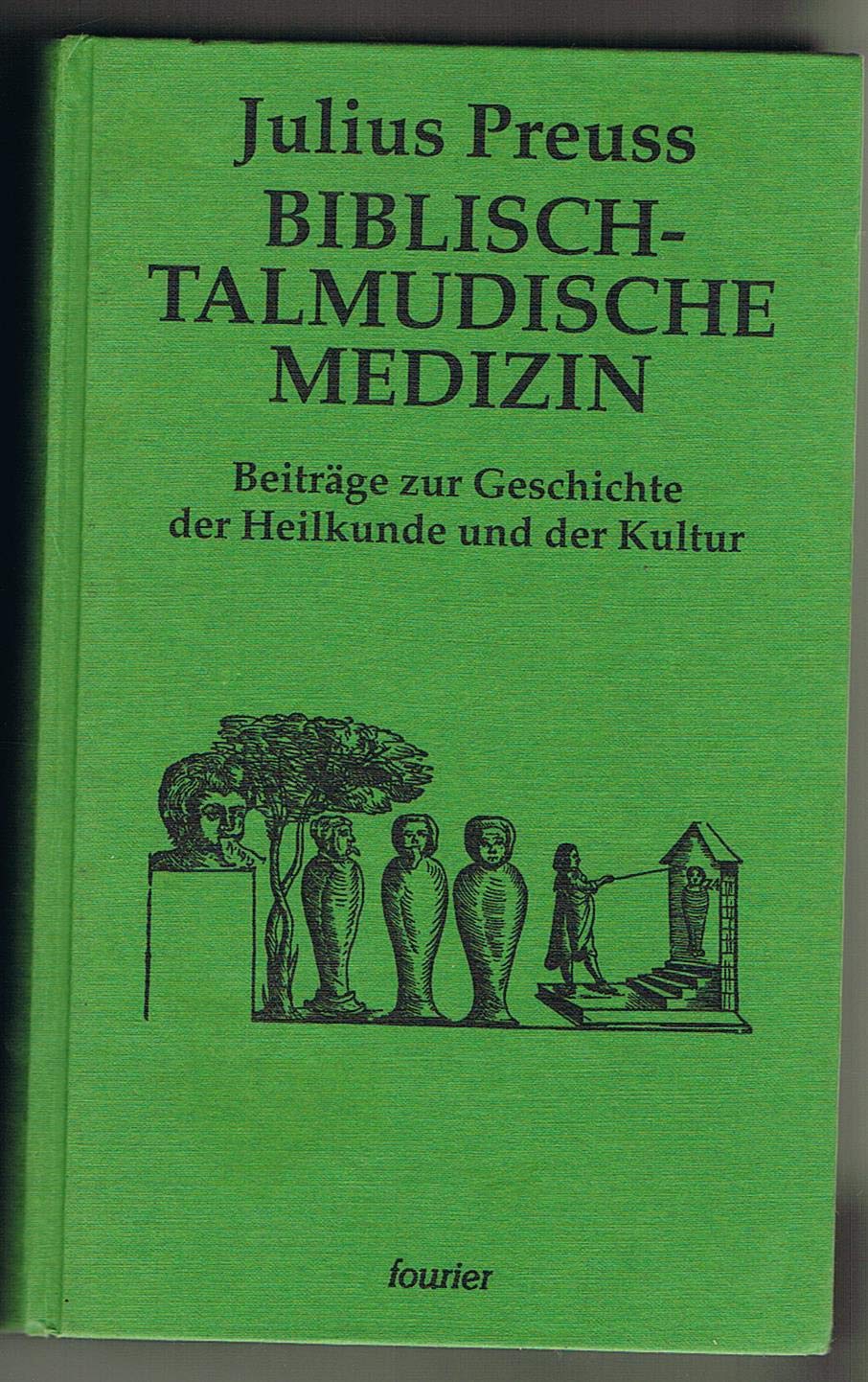 Biblisch-Talmudische Medizin. Beiträge zur Geschichte der Heilkunde und der Kultur. Facsimile Reprint der Originalausgabe von 1911. Illustr. OPpbd (HC), kein Schutzumschlag. Neuwertig. - 735 S. (pages) Books
