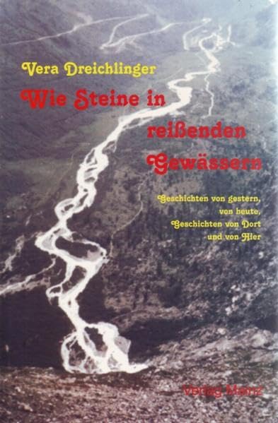 Wie Steine in reißenden Gewässern. Geschichten von gestern, von heute, Geschichten von Dort und von Hier. Contemporary literature
