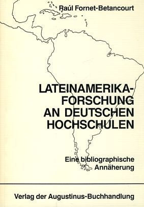 Lateinamerika-Forschung an deutschen Hochschulen: Eine bibliographische Annäherung Reference Books
