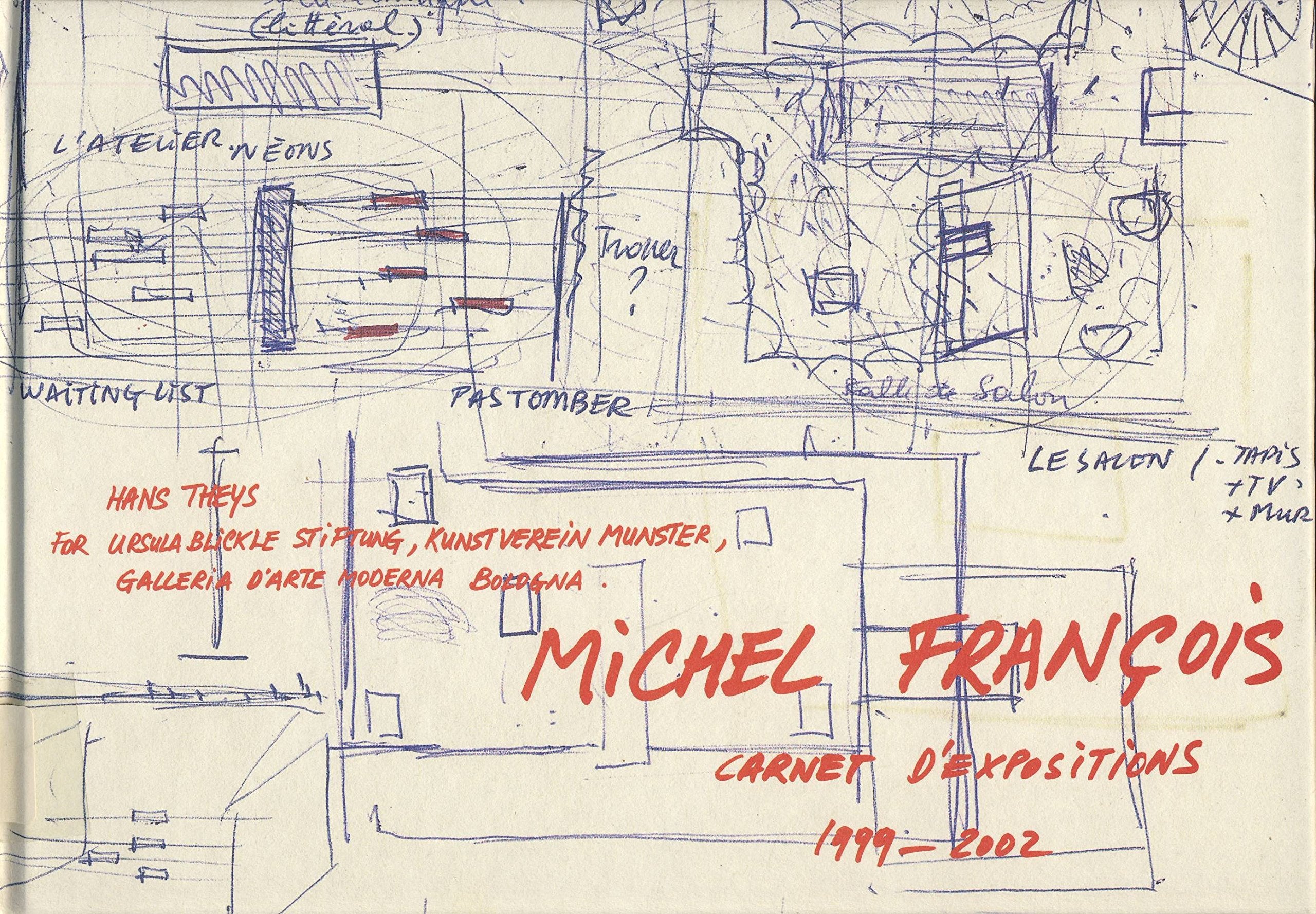 Michel François: Carnet d'expositions 1999-2002 Film, Art & Culture