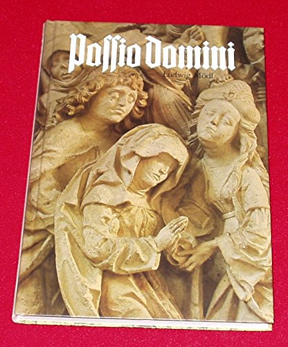 Passio Domini; Betrachtungen von Ludwig Mödl; Passionsdarstellungen im Eichstätter Dom Books