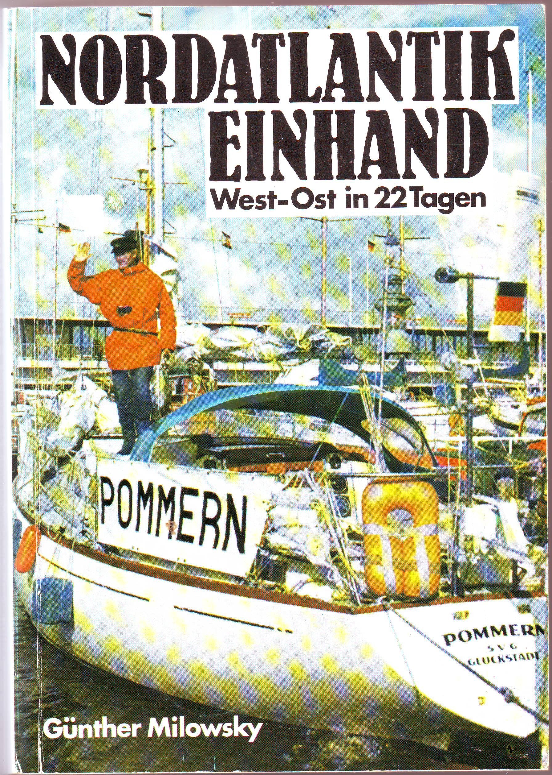 Nordatlantik Einhand. West-Ost in 22 Tagen mit Segelyacht Pommern Leisure & Fun