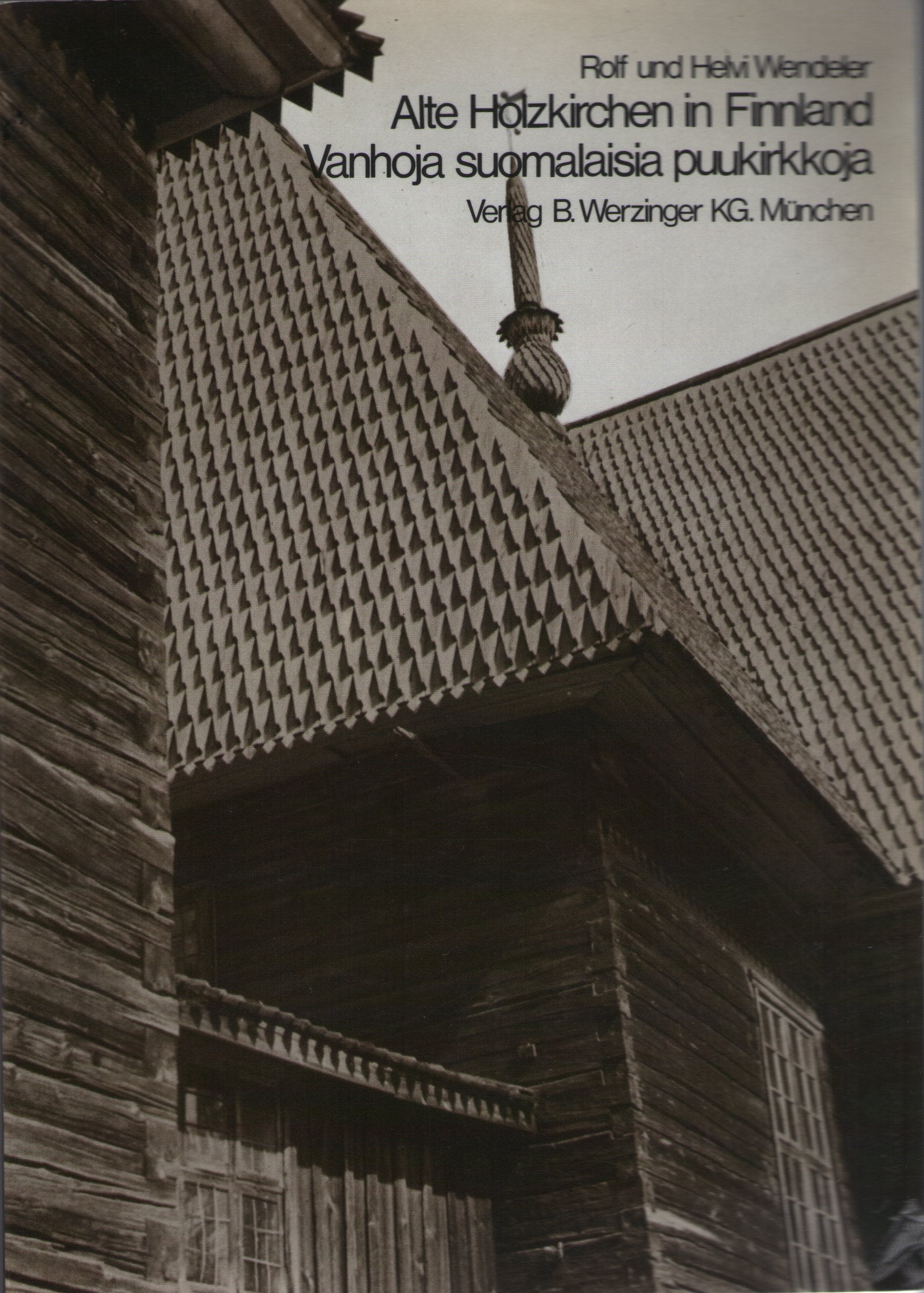 Alte Holzkirchen in Finnland: Dtsch.-Finn. Architecture