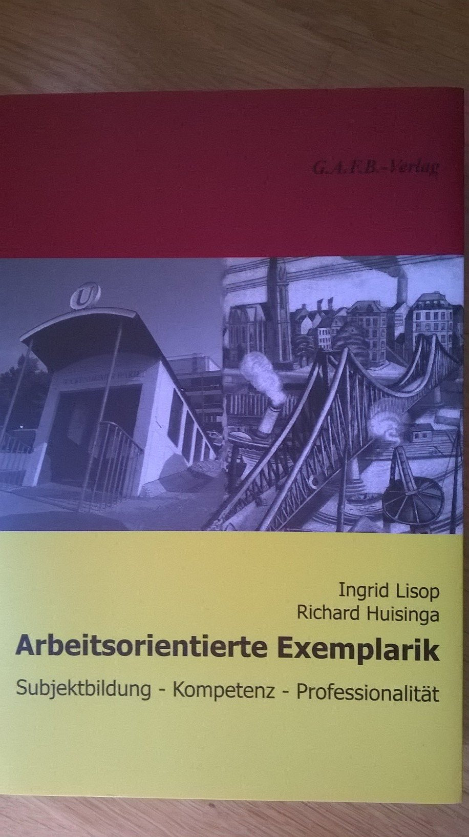 Arbeitsorientierte Exemplarik. Subjektbildung - Kompetenz - Professionalität Ein Lehrbuch Law