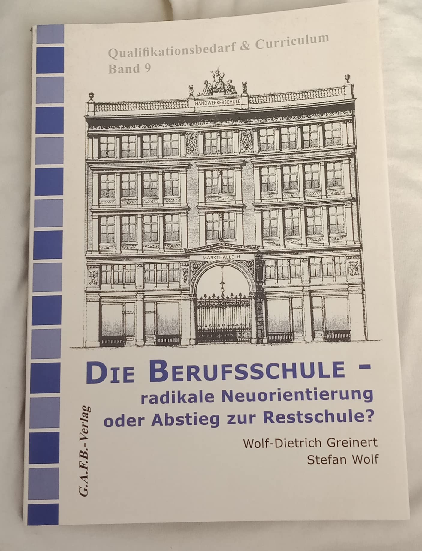 Product Image: Die Berufsschule - radikale Neuorientierung oder Abstieg zur Restschule?