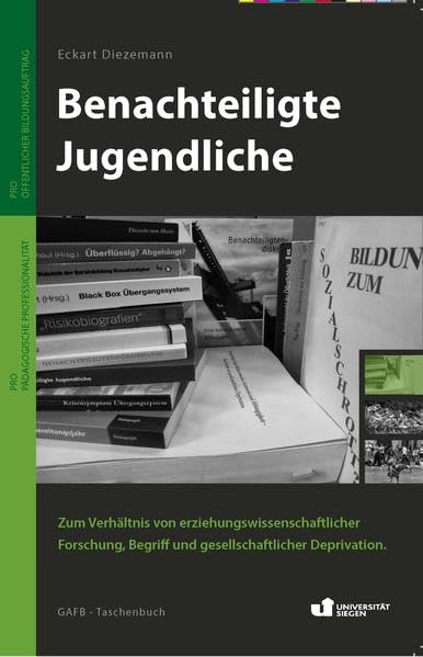Benachteiligte Jugendliche: Zum Verhältnis von erziehungswissenschaftlicher Forschung, Begriff und gesellschaftlicher Deprivation Books