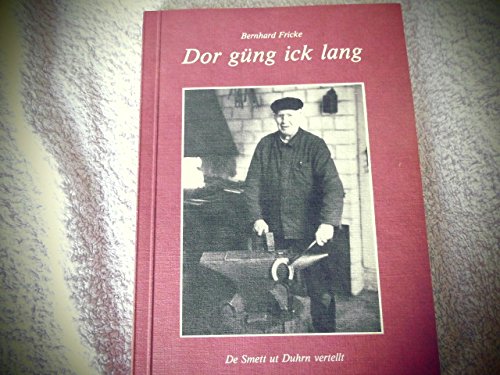 Dor güng ick lang : de Smett ut Duhrn vertellt. Books