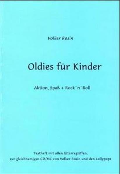 Oldies für Kinder: Action, Spass und Rock'n Roll. Das Oldie-Textheft mit Gitarregriffen: Action, Spass und Rock'n Roll. Das Oldie-Textheft mit Gitarregriffen. Mit allen Gitarrengriffen Sheet Music