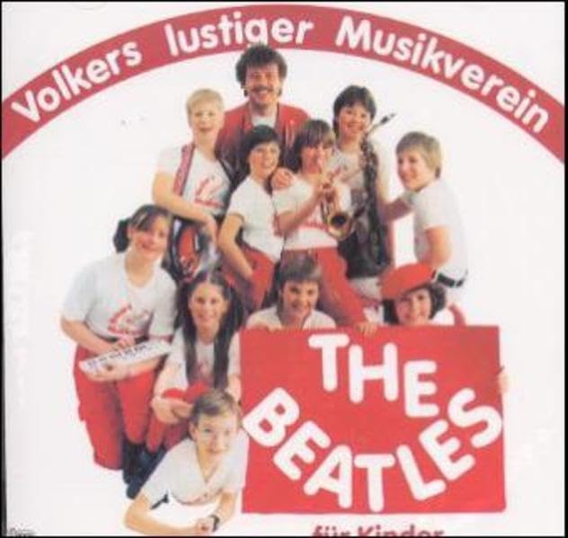 Beatles für Kinder: 13 Kinderlieder auf CD zum gleichnamigen Textheft: Volkers lustiger Musikverein Sheet Music