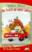 Der Frosch im roten Cabrio, 1 Cassette: 16 fetzige Hits, für die ganze Familie Children's books