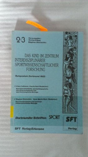 Das Kind im Zentrum interdisziplinärer sportwissenschaftlicher Forschung - Symposium Dortmund 1985 Parents & Children